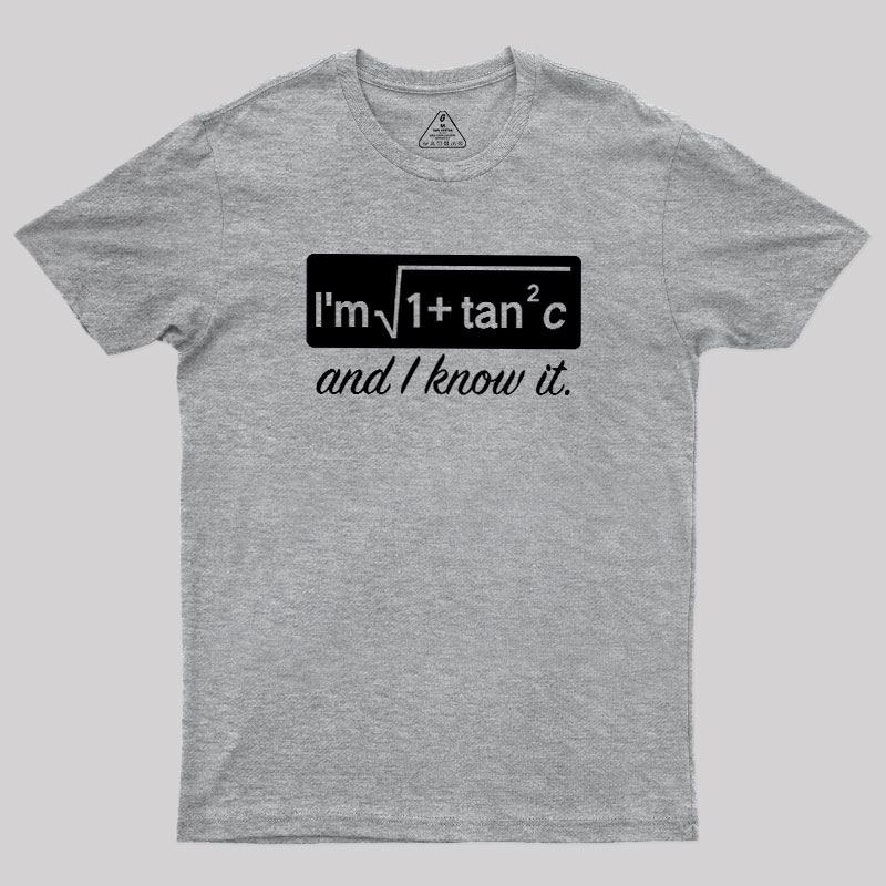 I Know it Geek T-Shirt
