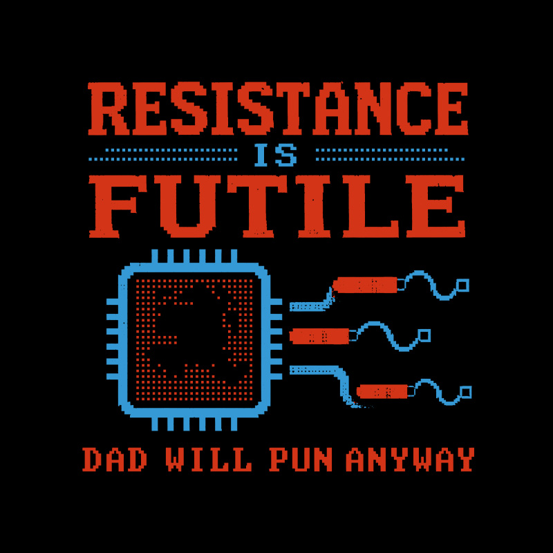 Resistance Futil Dad Joke Geek T-Shirt