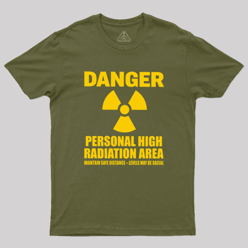 High Radiation Area Geek T-Shirt