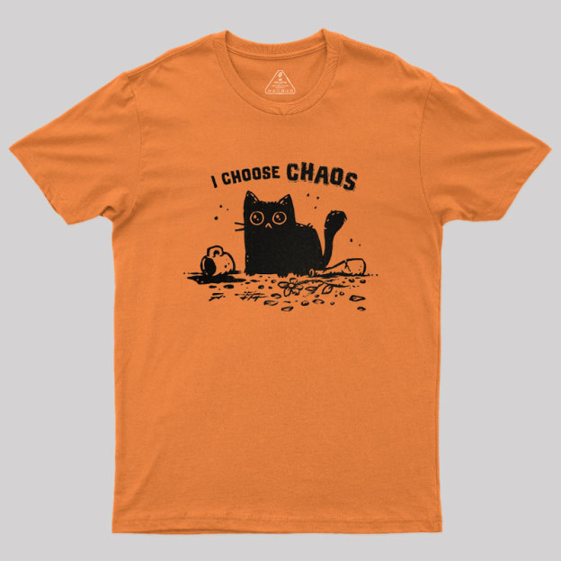 I Choose Chaos Geek T-Shirt