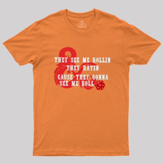 They See Me Rollin Geek T-Shirt