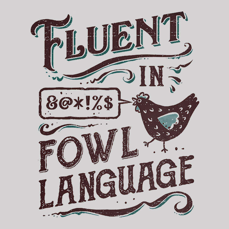 Fluent In Fowl Language Geek T-Shirt