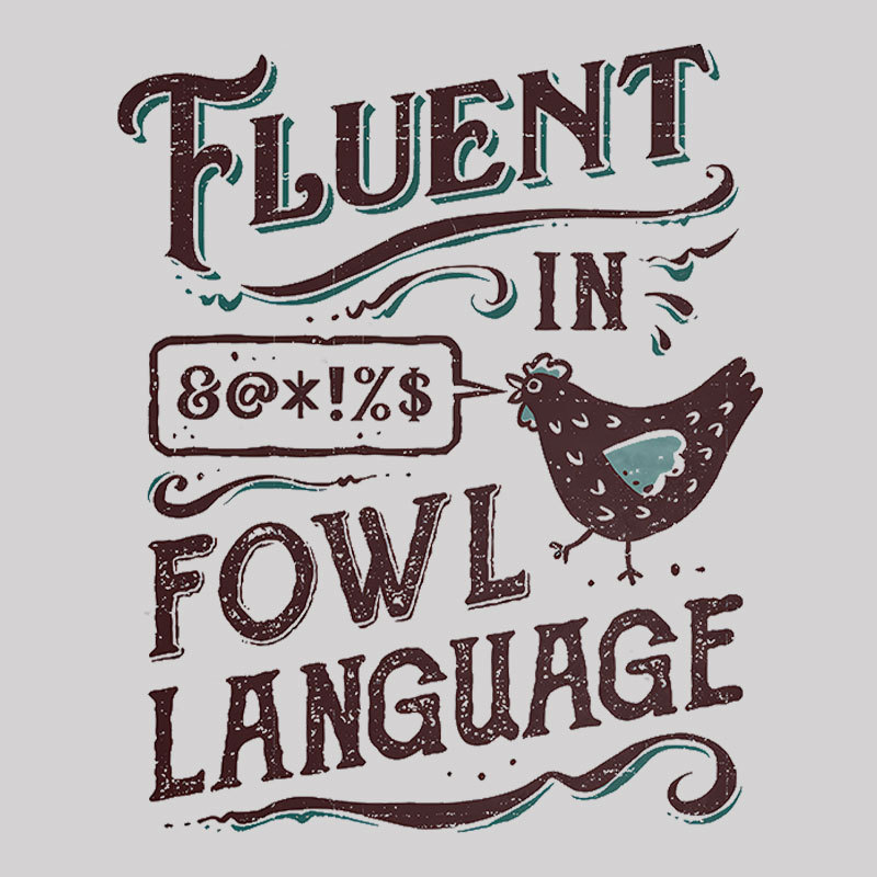 Fluent In Fowl Language Geek T-Shirt