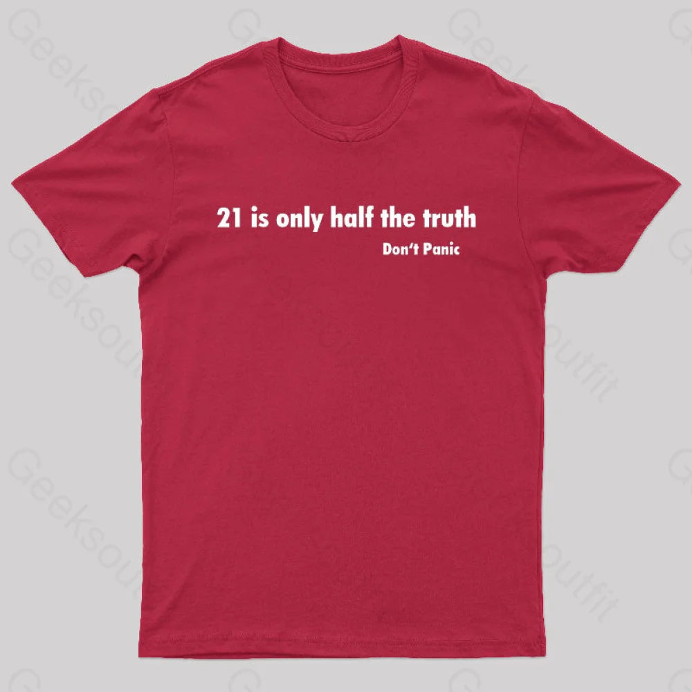 21 Is Only Half The Truth Geek T-Shirt Red / S