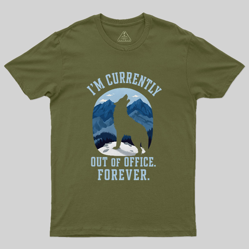 Forever Out of Office Wolf Geek T-Shirt