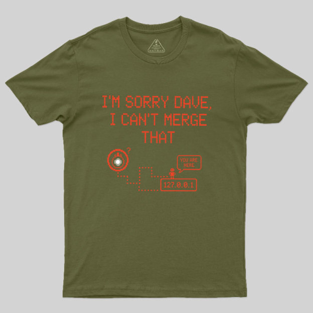 I Can't Merge That Geek T-Shirt