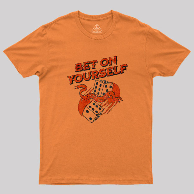 Bet on Yourself Geek T-Shirt