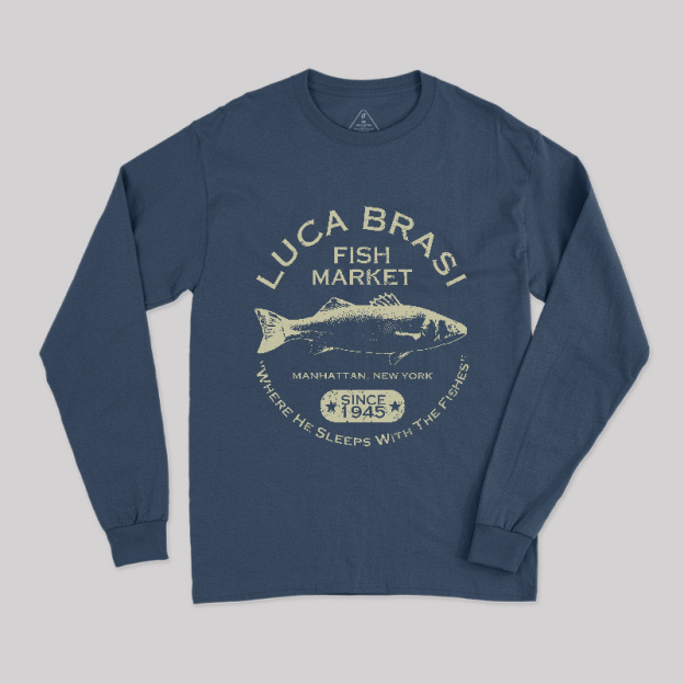 Luca Brasi Fish Market - Since 1945 Long Sleeve T-Shirt