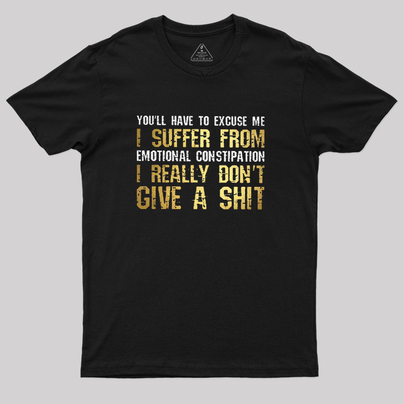 Emotional Constipation Geek T-Shirt