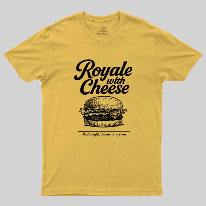 Royale With Cheese Geek T-Shirt