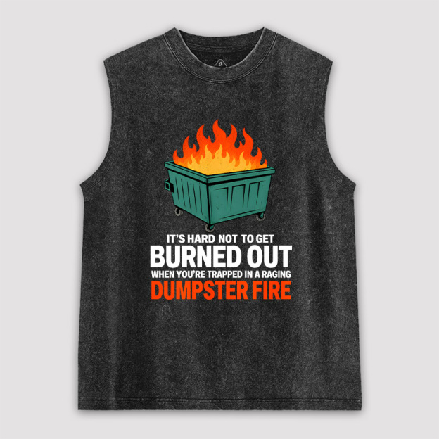 Burned Out in a Dumpster Fire Unisex Washed Tank
