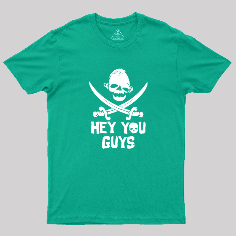 Hey You Guys Geek T-Shirt