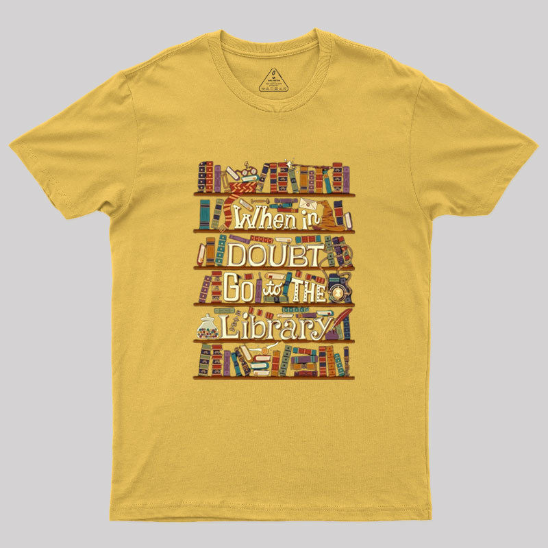 Go To The Library Geek T-Shirt