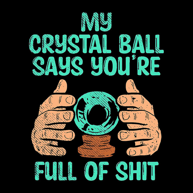 My Crystal Ball Says Geek T-Shirt