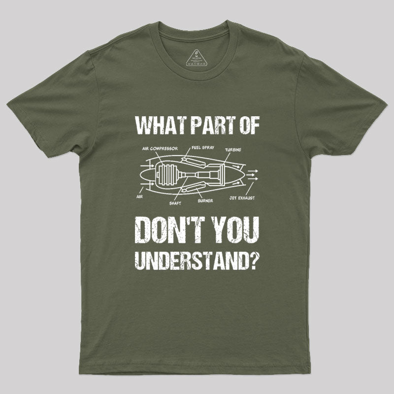 What Part Of Don't You Understand Geek T-Shirt