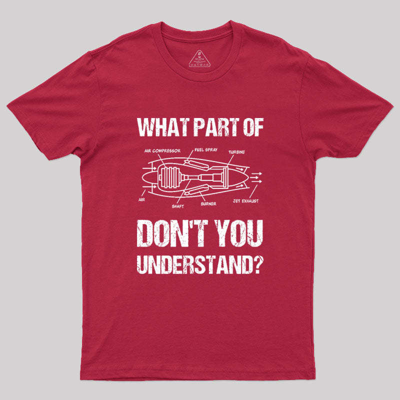What Part Of Don't You Understand Geek T-Shirt