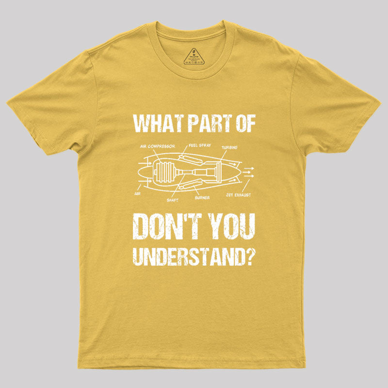 What Part Of Don't You Understand Geek T-Shirt