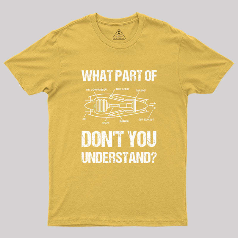 What Part Of Don't You Understand Geek T-Shirt