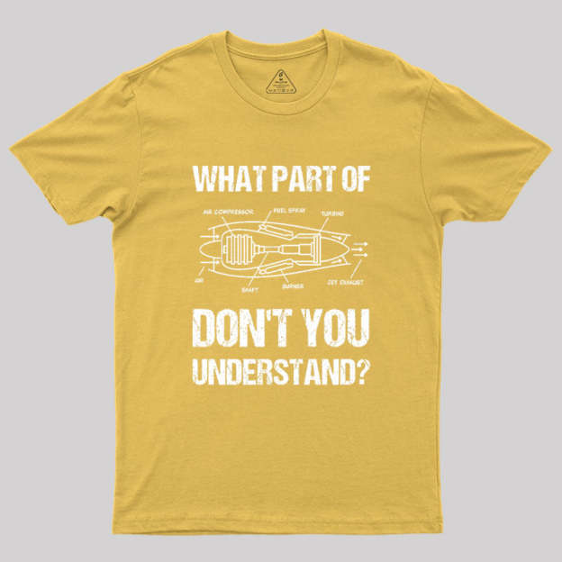 What Part Of Don't You Understand Geek T-Shirt