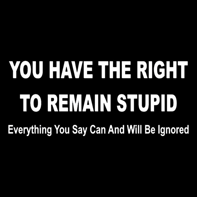 You Have the Right to Remain Stupid Geek T-Shirt