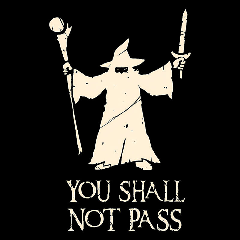 Gandalf- You Shall Not Pass Geek T-Shirt