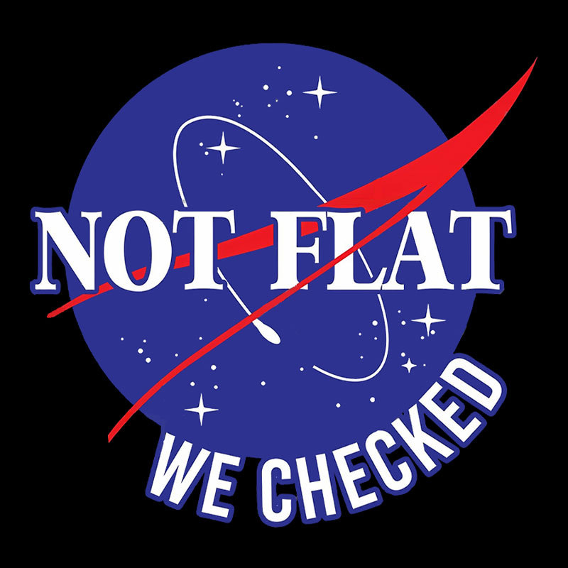 NASA Not Flat We Checked Geek T-Shirt
