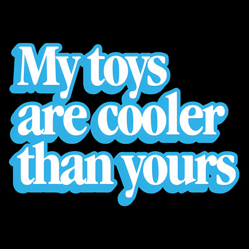My Toys Are Cooler Than Yours Geek T-Shirt
