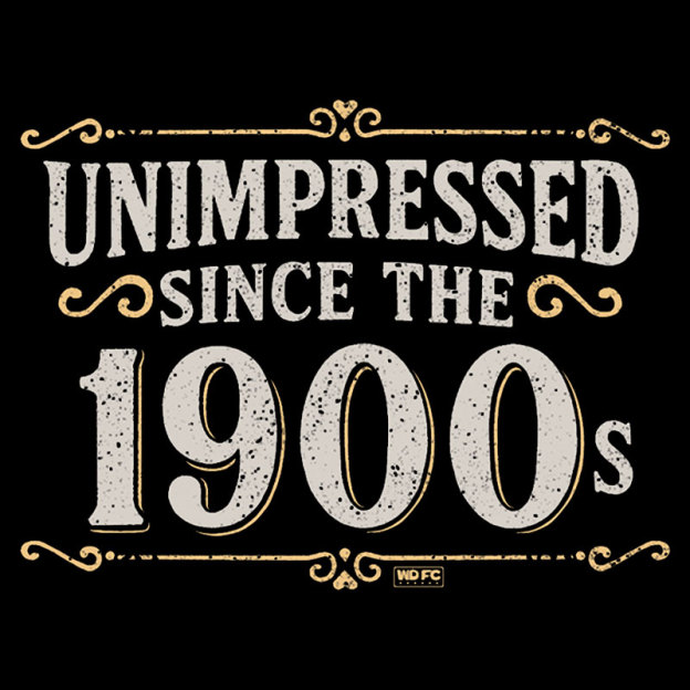 Unimpressed since the 1900s Geek T-Shirt