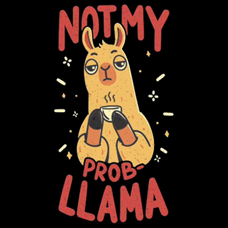Not My Prob-Llama Geek T-Shirt