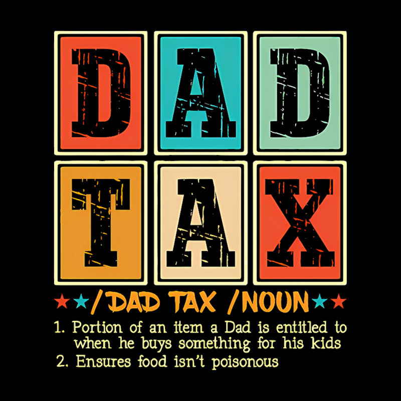 Funny Dad Tax Noun Geek T-Shirt