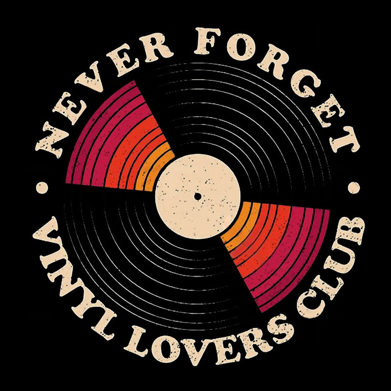 Never Forget Vinyl Lovers Club Geek T-Shirt