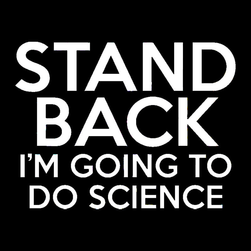 I Am Going To Do Science Geek T-Shirt