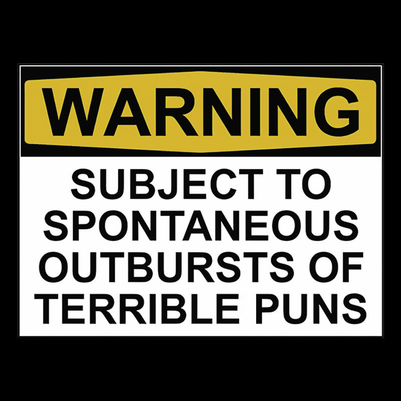 SUBJECT TO SPONTANEOUS OUTBURSTS OF TERRIBLE PUNS Geek T-Shirt