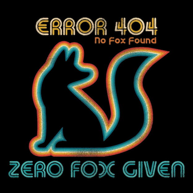 ERROR No Fox Found Geek T-Shirt