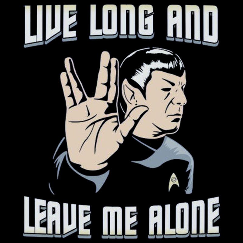Live Long and Leave Me Alone Geek T-Shirt