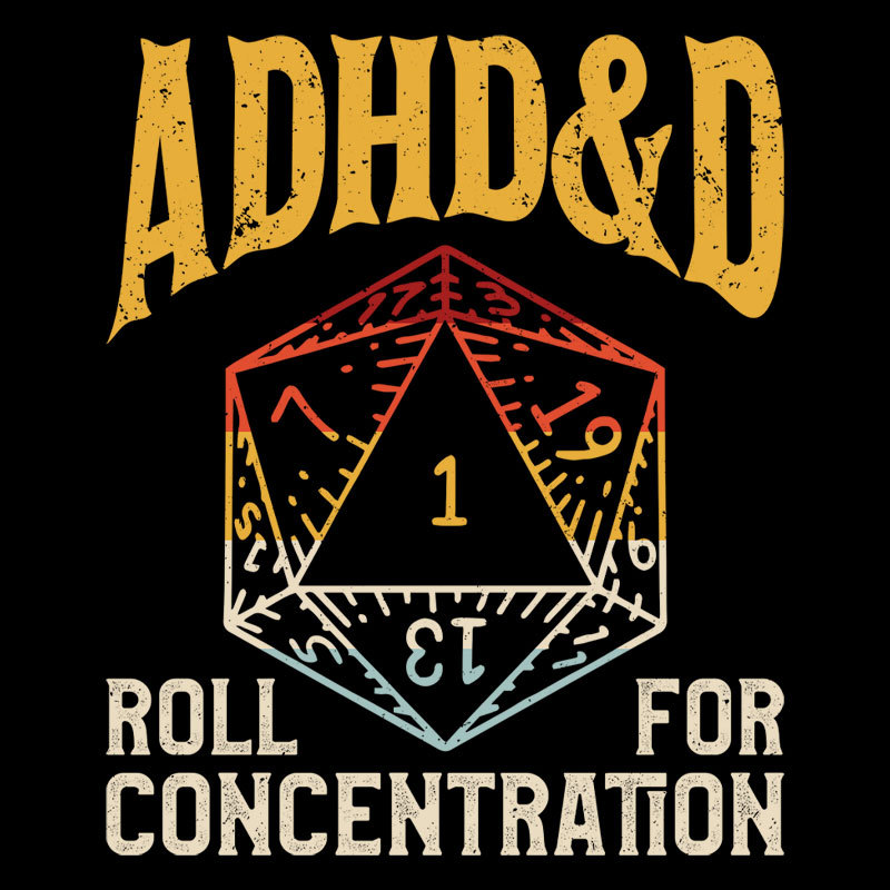ADHD&D Dice Geek T-Shirt