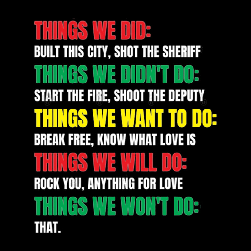 Things We Did Built This City Shot The Sheriff Geek T-Shirt