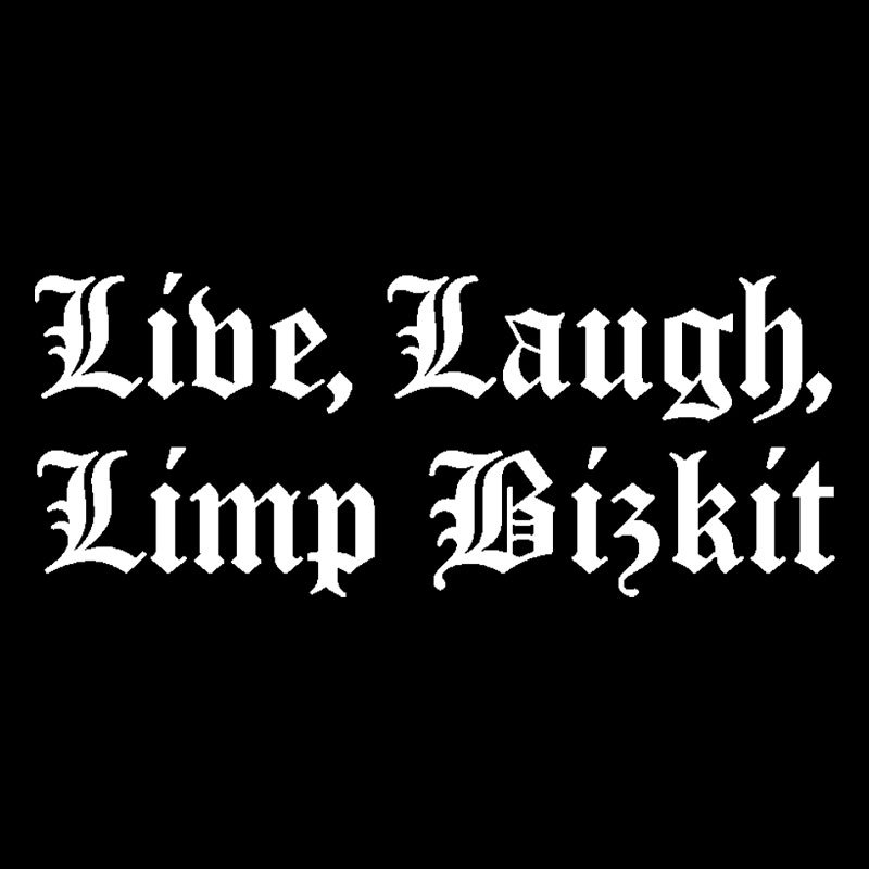 Live Laugh Limp Bizkit Geek T-Shirt