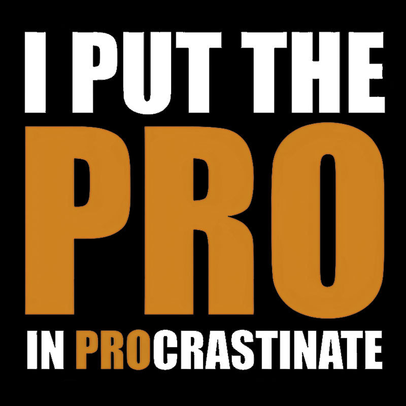 I Put The PRO In Procrastination Geek T-Shirt