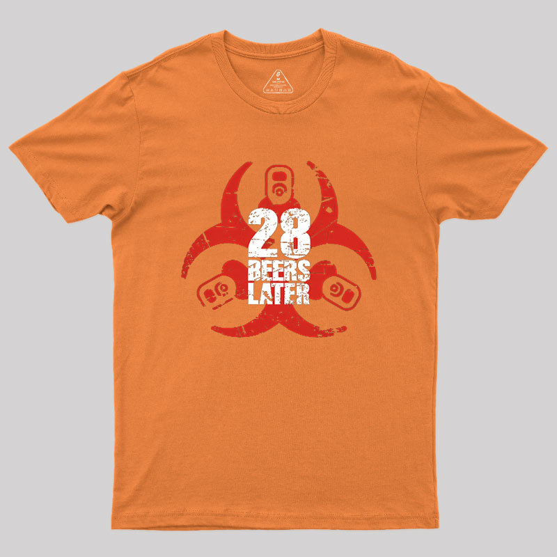 28 Beers Later Geek T-Shirt