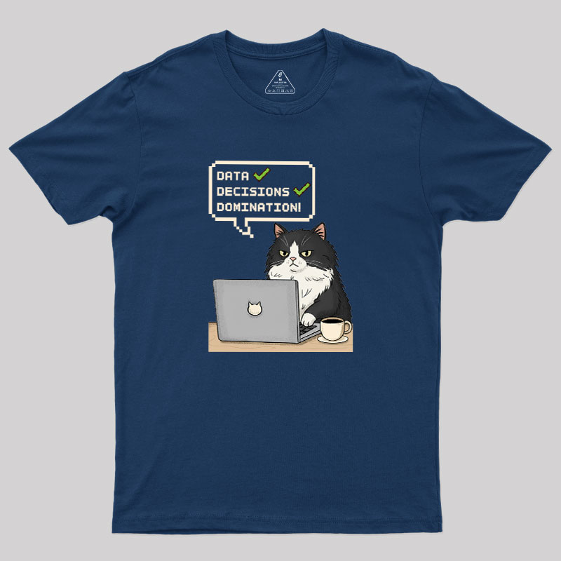 Data Cat Domination Geek T-Shirt