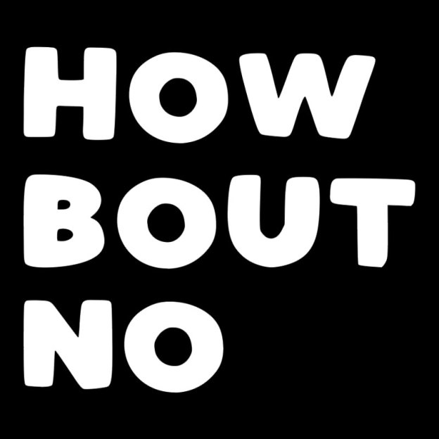 How Bout No Geek T-Shirt