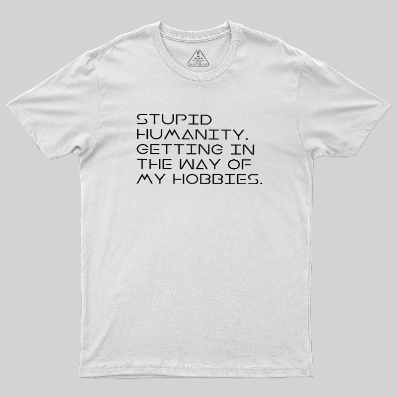 Stupid Humanity Geek T-Shirt