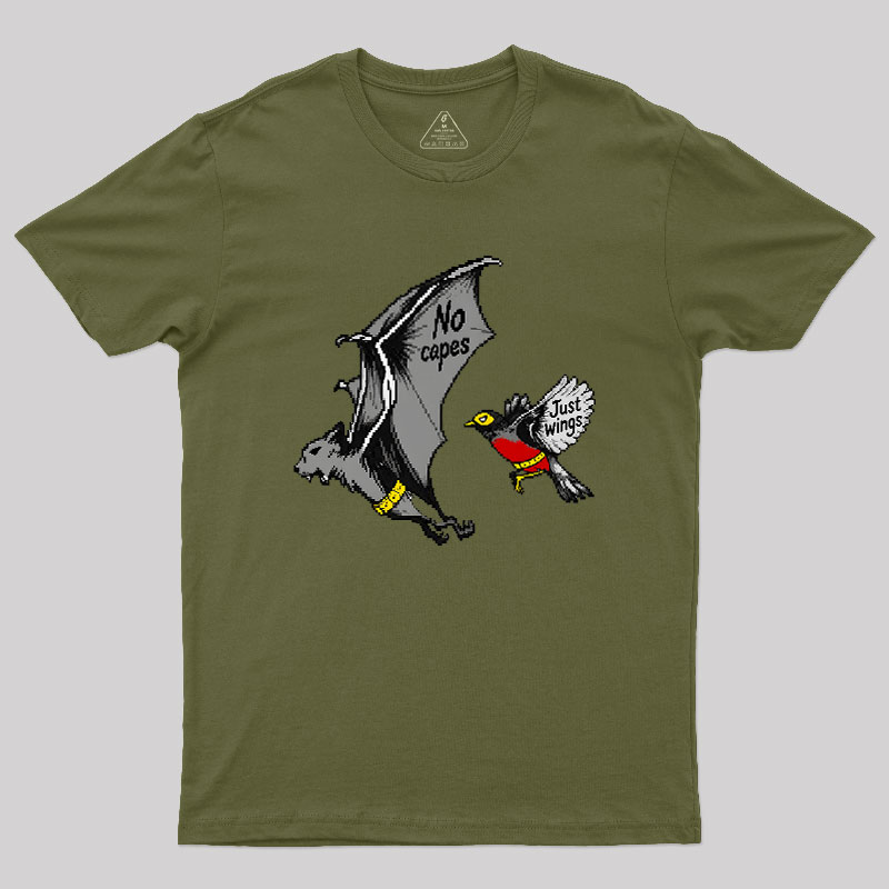 No Capes Just Wings Geek T-Shirt