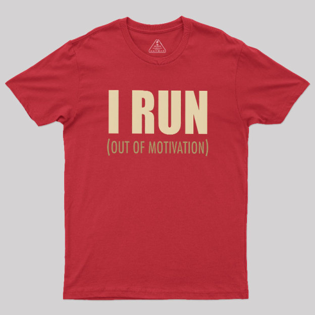 I Run (Out of Motivation) Geek T-Shirt