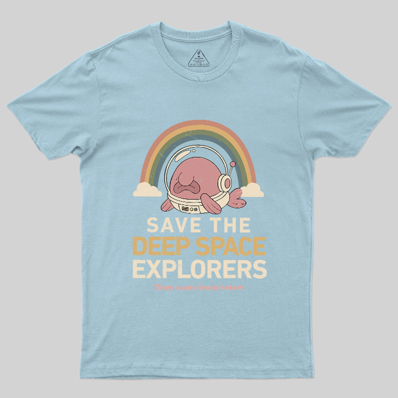 Save The Deep Space Explorers Geek T-Shirt