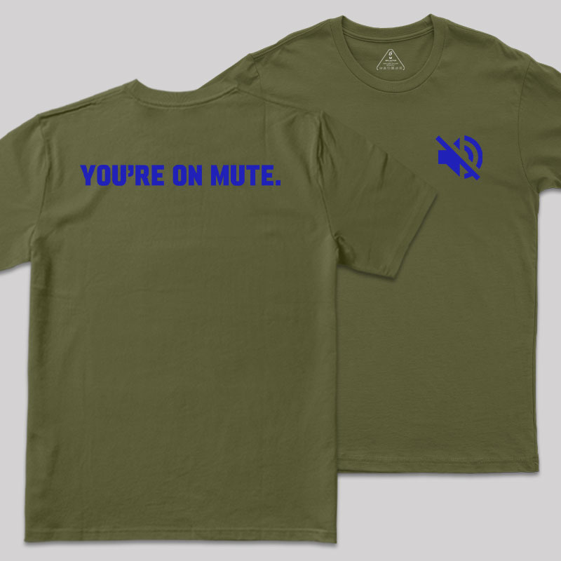You Are On Mute Front and Back Printed Geek T-Shirt