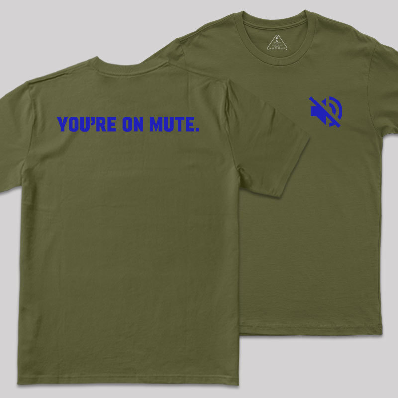 You Are On Mute Front and Back Printed Geek T-Shirt