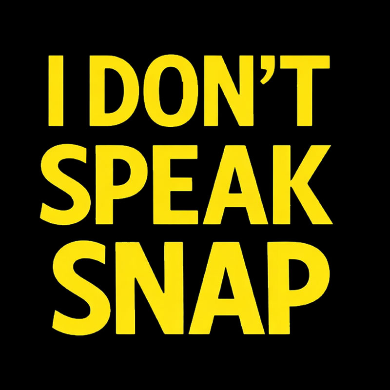 I Don't Speak Snap Geek T-Shirt