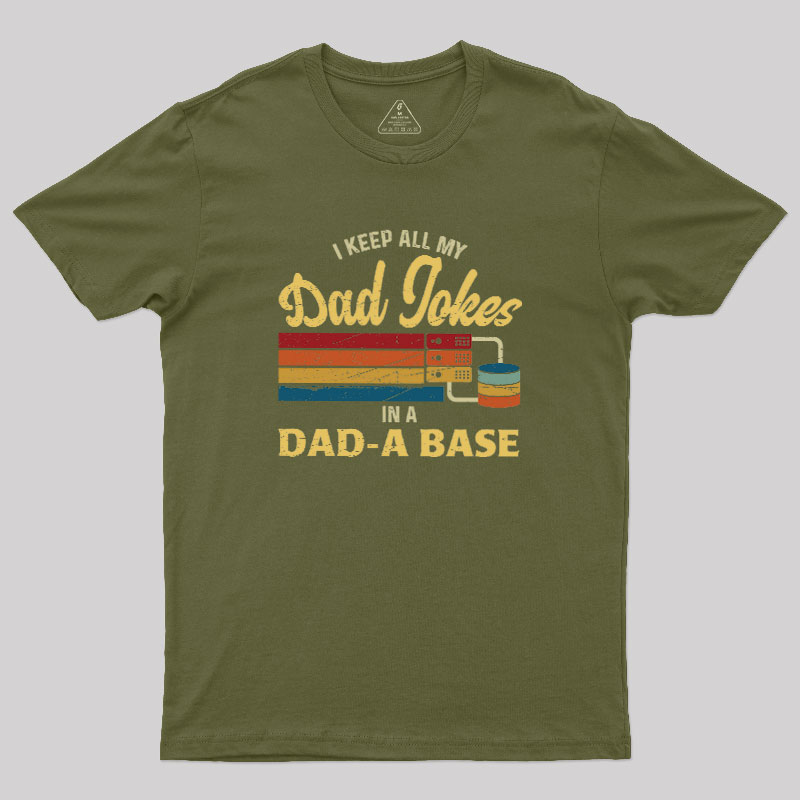 Dad-a-Base Geek T-Shirt